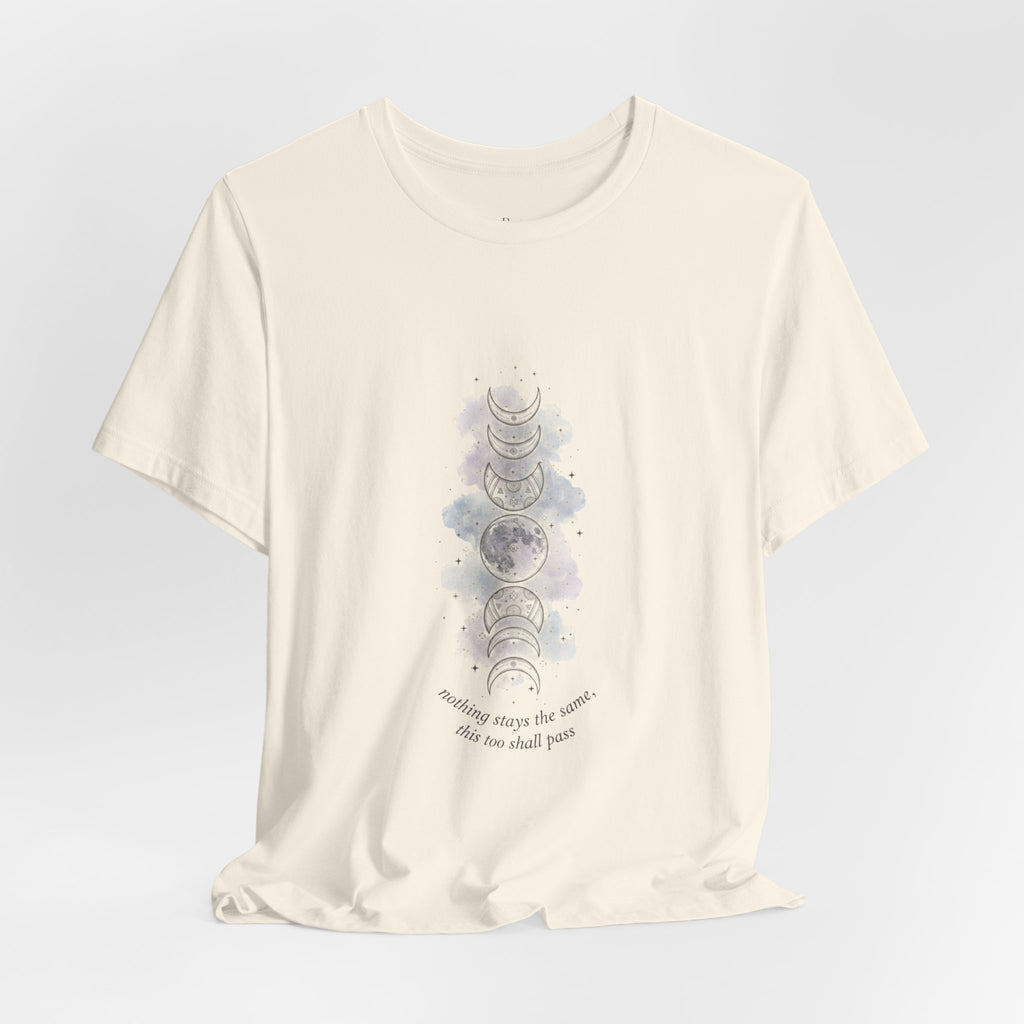 Moon Phase Tee — "This Too Shall Pass" Inspirational Short Sleeve Shirt