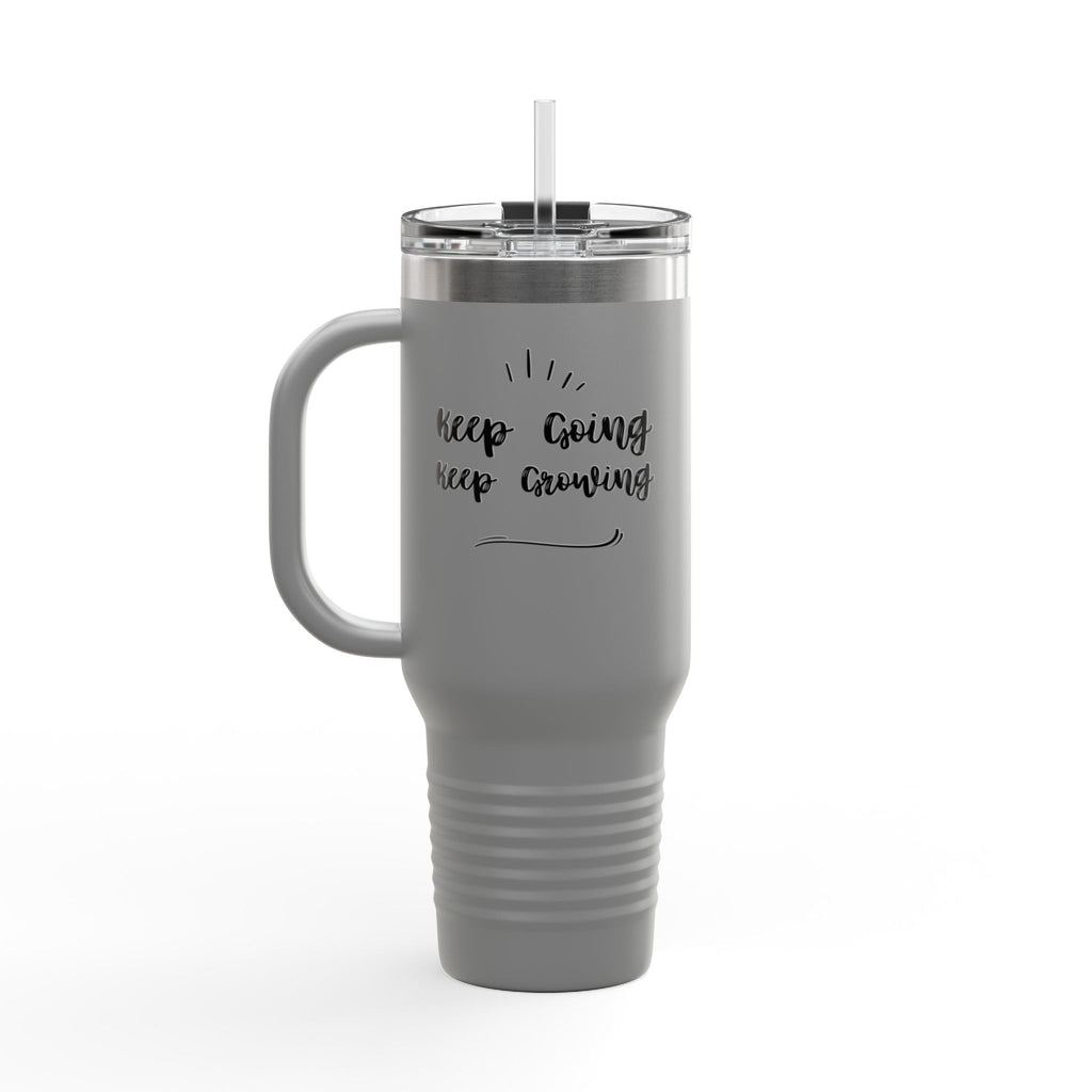 Insulated 40oz Travel Mug — "Keep Going" Motivational Tumbler for Coffee & Water