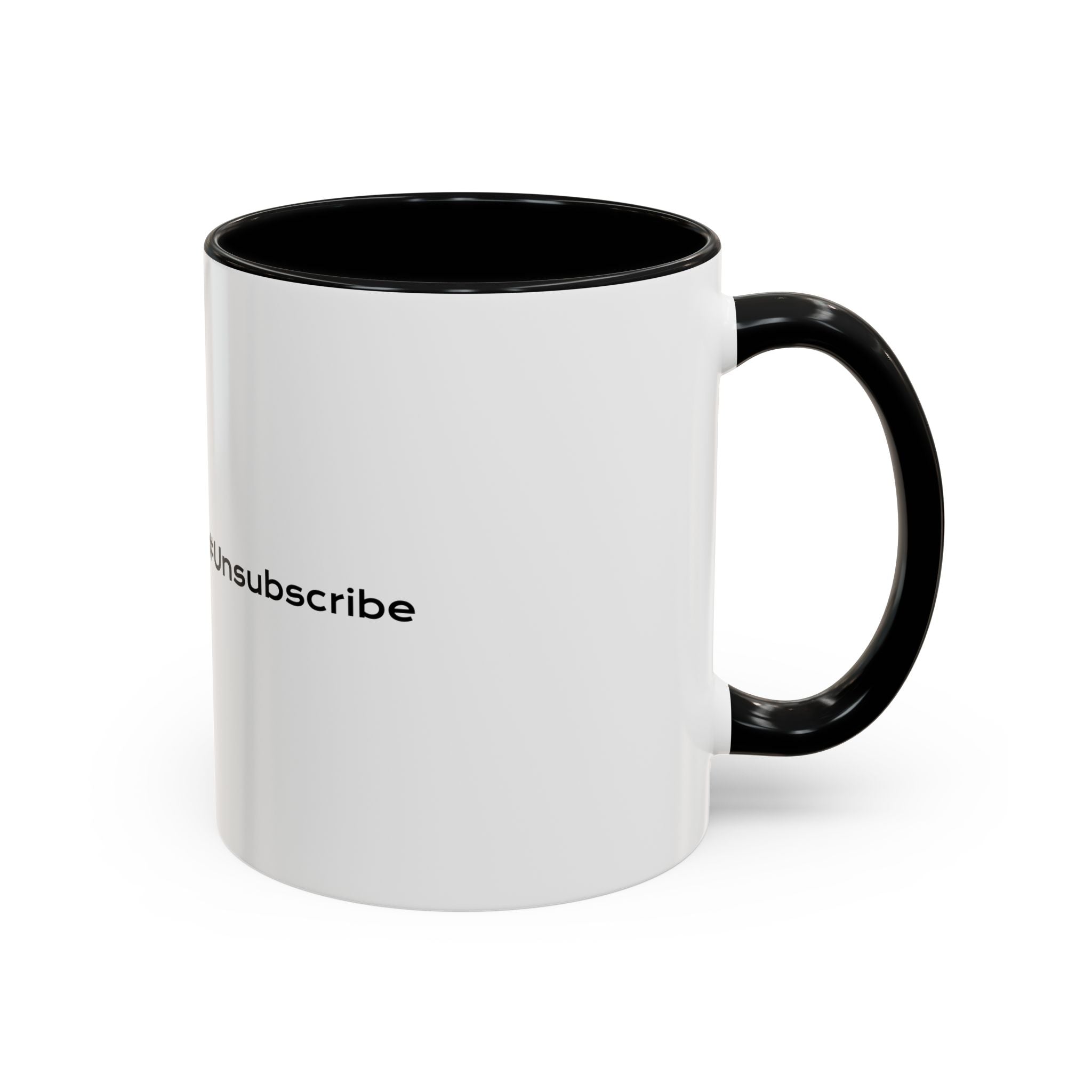 Real Life Unsubscribe Mug — Accent Coffee Mug with Dark-Humor Motivational Logo