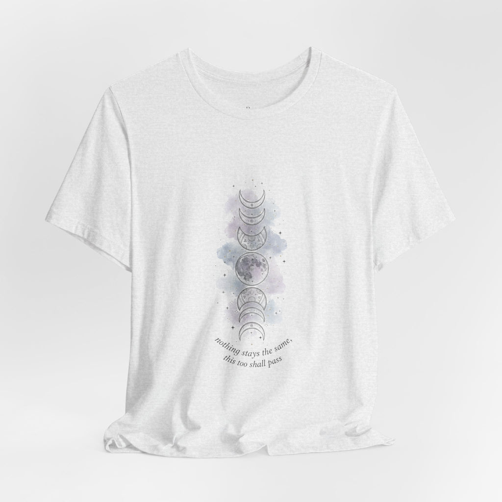 Moon Phase Tee — "This Too Shall Pass" Inspirational Short Sleeve Shirt