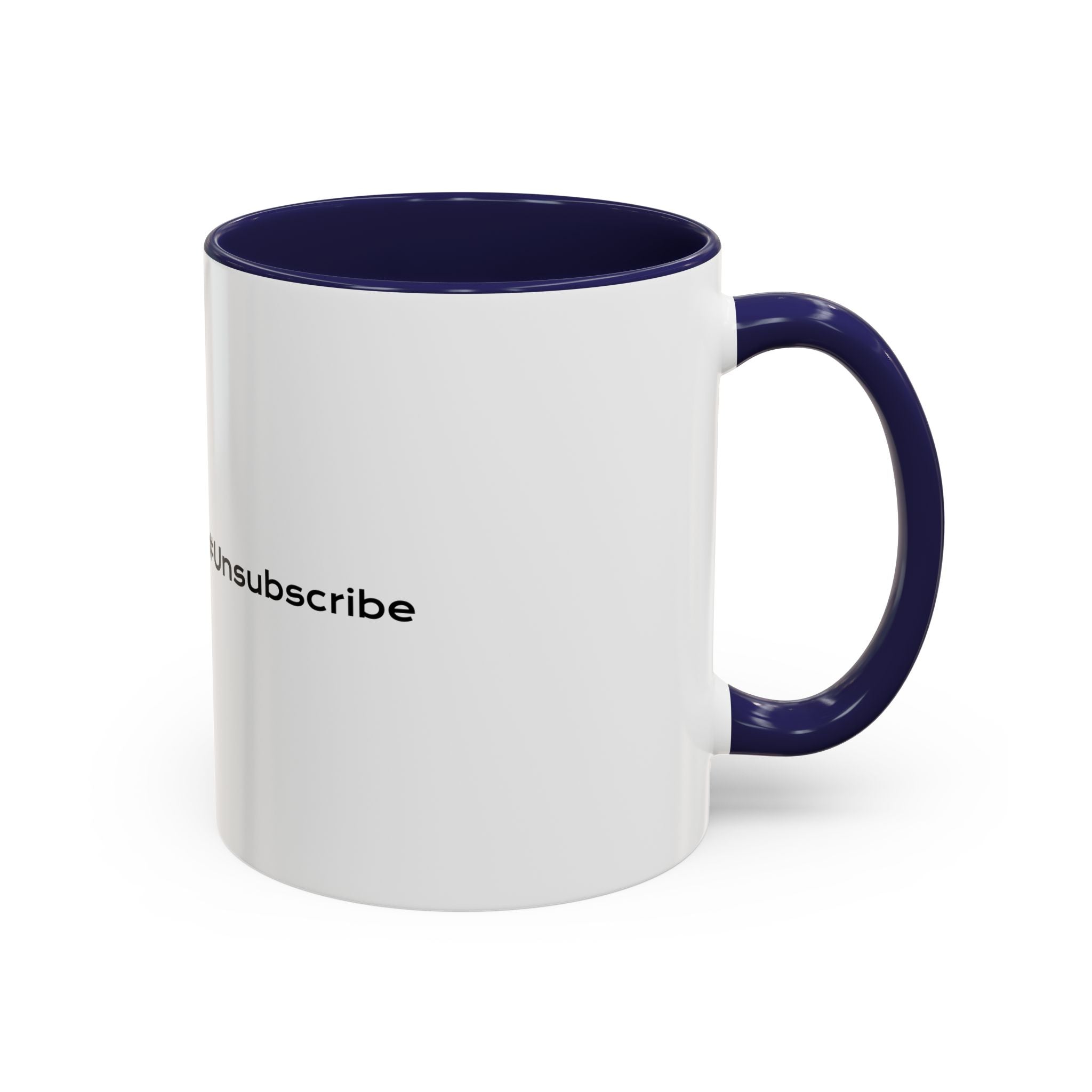Real Life Unsubscribe Mug — Accent Coffee Mug with Dark-Humor Motivational Logo
