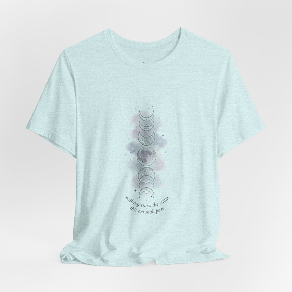 Moon Phase Tee — "This Too Shall Pass" Inspirational Short Sleeve Shirt