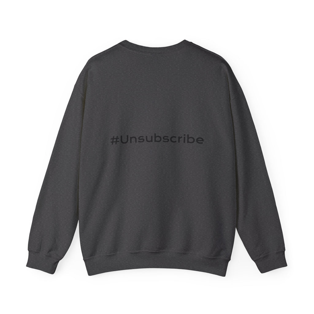 #Unsubscribe Dark Humor Crewneck Sweatshirt — Adulting & Real Life