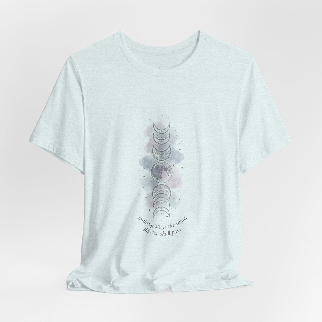 Moon Phase Tee — "This Too Shall Pass" Inspirational Short Sleeve Shirt