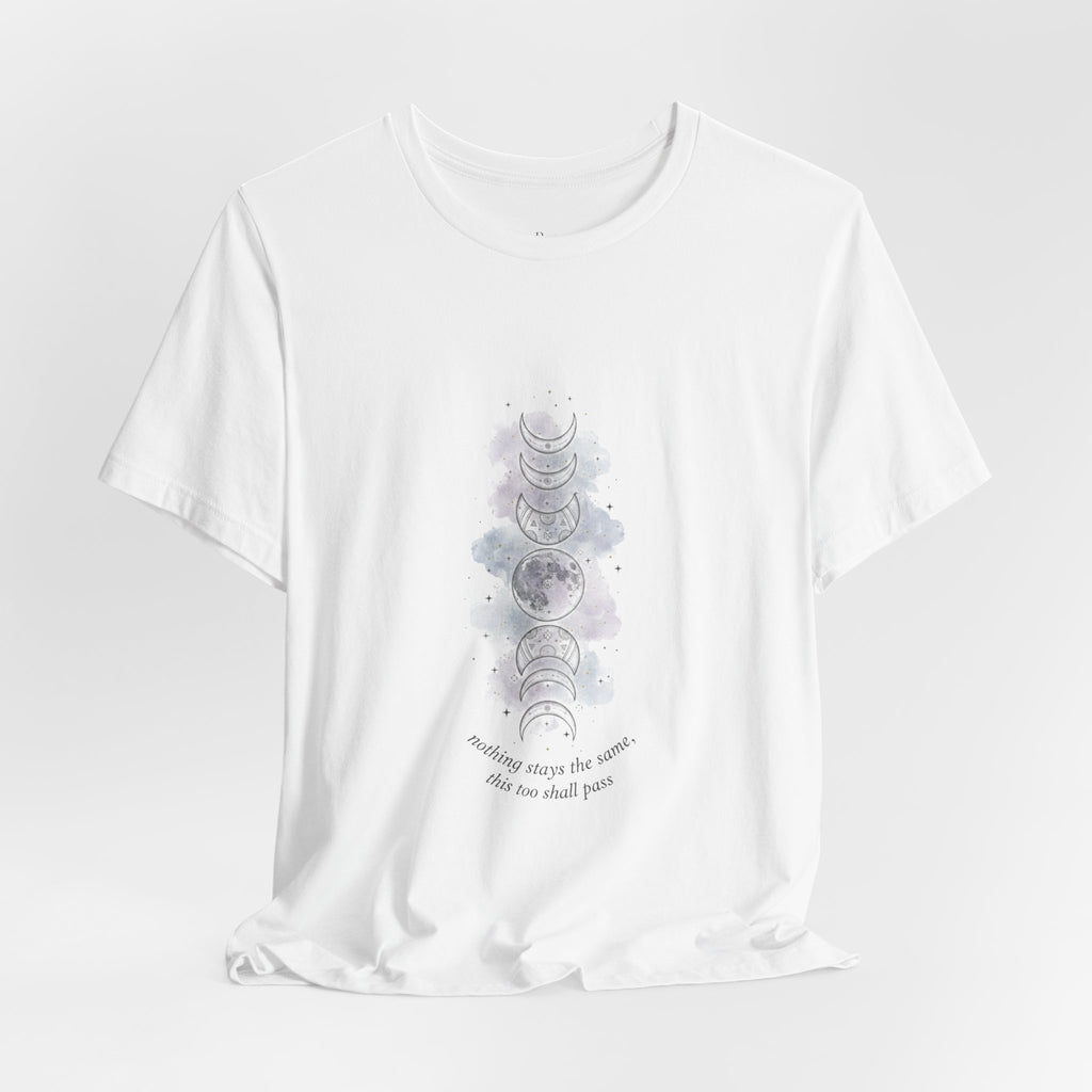 Moon Phase Tee — "This Too Shall Pass" Inspirational Short Sleeve Shirt